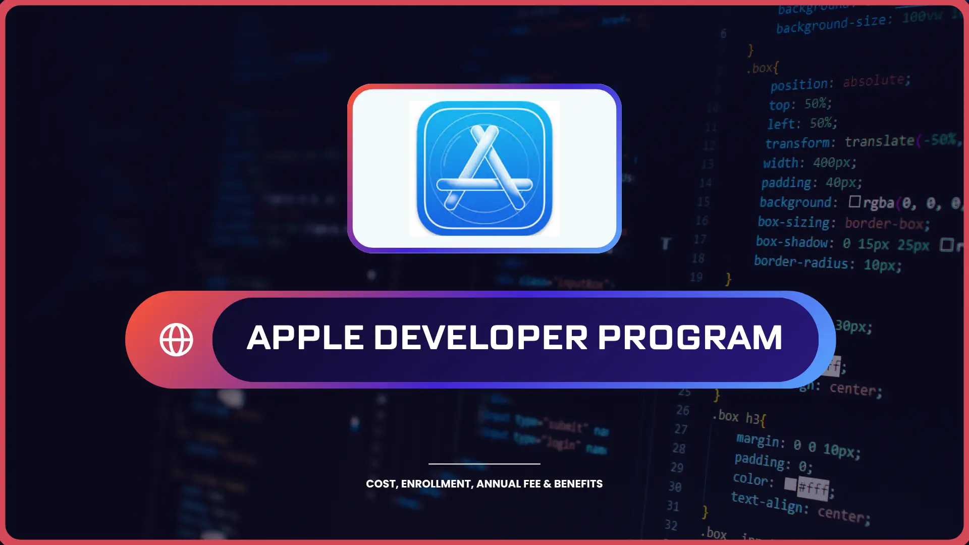 Apple Developer Program Cost, Enrollment, Annual Fee & Benefits